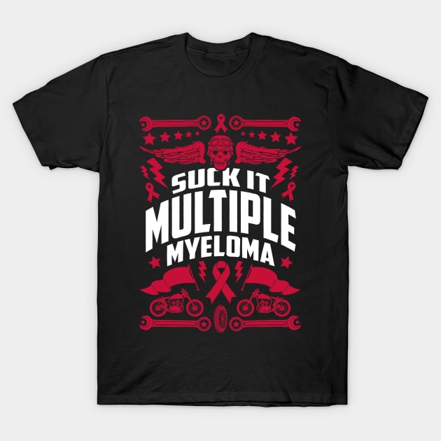 Suck It Multiple Myeloma | Motorcycle T-Shirt by jomadado